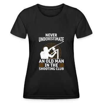 Never underestimate old man in the shooting club - Women's Functional T-Shirt - black - Front - AI Model Female 172 light (172cm)