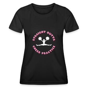 Straight Outta Cheer Practice - Women's Functional T-Shirt - black - Front - AI Model Female 172 light (172cm)