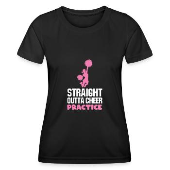Straight Outta Cheer Practice - Women's Functional T-Shirt - black - Front - AI Model Female 172 light (172cm)