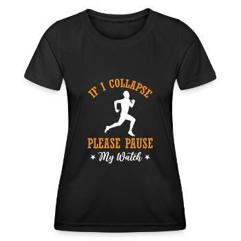 Si je m’effondre s’il vous plaît mettre en pause ma montre - Marathon run - T-shirt sport Femme - noir - Devant - AI Model Female 172 light (172cm)
