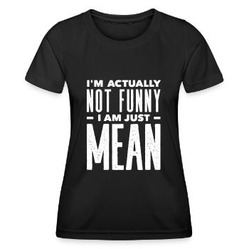 Ich Bin Eigentlich Nicht Lustig Ich Bin Nur Gemein - Frauen Funktions-T-Shirt - Schwarz - Vorne - AI Model Female 172 light (172cm)