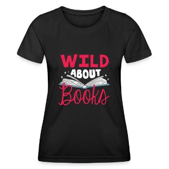 Wild About Books, Readers, Bookworm - Women's Functional T-Shirt - black - Front - AI Model Female 172 light (172cm)