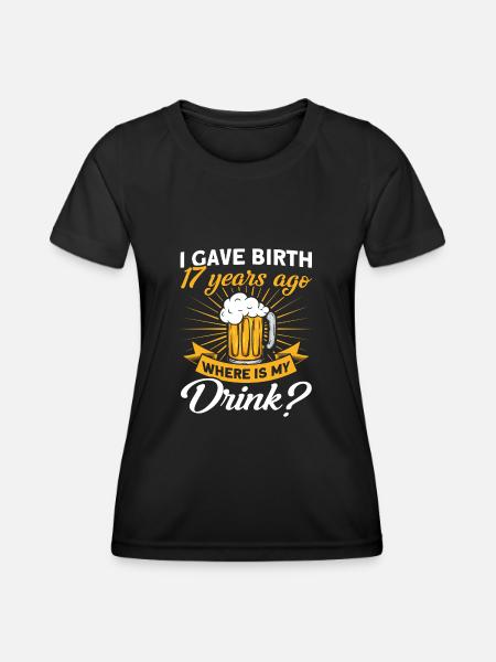 17th Birthday Beer Drink Mother Mom - Women's Functional T-Shirt - black