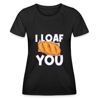 I Loaf You - Bread Baking - Frauen Funktions-T-Shirt - Schwarz - Vorne - AI Model Female 172 light (172cm)