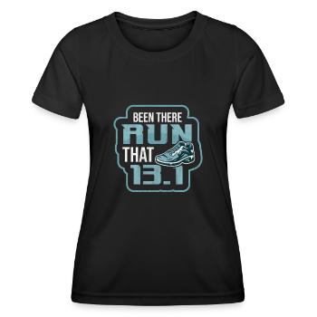 13.1 Been There Run That - Coureur de semi-marathon - T-shirt sport Femme - noir - Devant - AI Model Female 172 light (172cm)