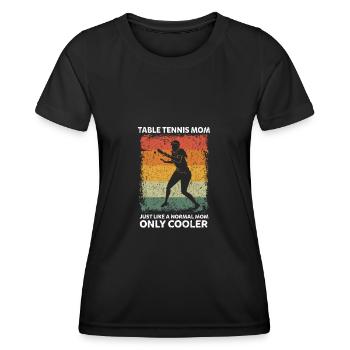 Tischtennis Mom Like A Normal Mom Only Cooler - Frauen Funktions-T-Shirt - Schwarz - Vorne - AI Model Female 172 light (172cm)