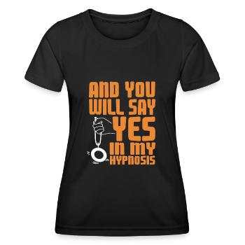 Et vous direz oui à mon hypnose - T-shirt sport Femme - noir - Devant - AI Model Female 172 light (172cm)