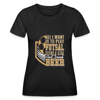 Ce que je veux jouer au futsal, marquer des buts et de la bière - T-shirt sport Femme - noir - Devant - AI Model Female 172 light (172cm)