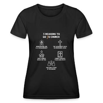 5 Reasons to Go to Church - Women's Functional T-Shirt - black - Front - AI Model Female 172 light (172cm)