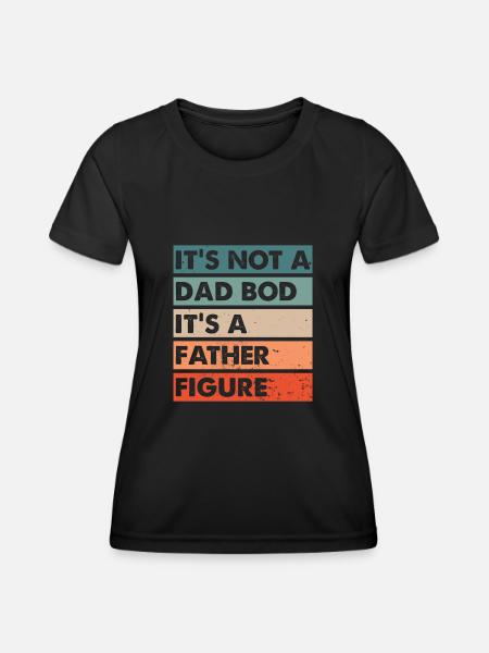 Dad Bod father figure - Frauen Funktions-T-Shirt - Schwarz