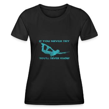 If you never try - you'll never know Lifestyle - Frauen Funktions-T-Shirt - Schwarz - Vorne - AI Model Female 172 light (172cm)
