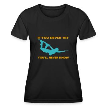 If you never try - you'll never know Lifestyle - Frauen Funktions-T-Shirt - Schwarz - Vorne - AI Model Female 172 light (172cm)