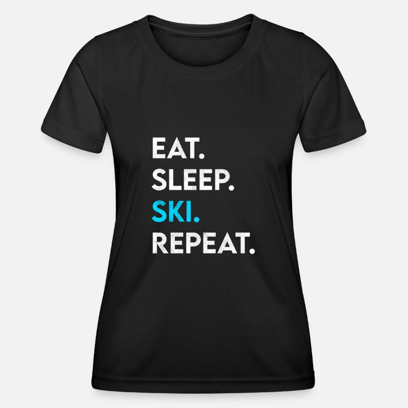eat sleep ski repeat - Women's Functional T-Shirt - black