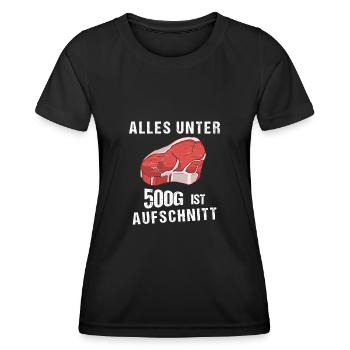 Alles unter 500g ist Aufschnitt Steak Grillmeister - Frauen Funktions-T-Shirt - Schwarz - Vorne - AI Model Female 172 light (172cm)