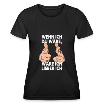 Wenn Ich Du Wäre Wäre Ich Lieber Ich - Frauen Funktions-T-Shirt - Schwarz - Vorne - AI Model Female 172 light (172cm)