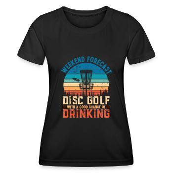 Disc Golf and Drinking Funny Weekend Forecast Gift - Women's Functional T-Shirt - black - Front - AI Model Female 172 light (172cm)