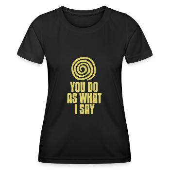 Et vous direz oui à mon hypnose - T-shirt sport Femme - noir - Devant - AI Model Female 172 light (172cm)