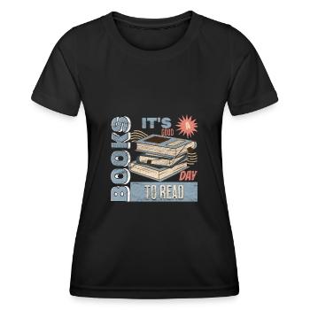 It's A Good Day To Read A Book - Reading Books - Women's Functional T-Shirt - black - Front - AI Model Female 172 light (172cm)