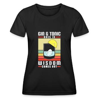 Gin Goes In Wisdom Comes Out - Frauen Funktions-T-Shirt - Schwarz - Vorne - AI Model Female 172 light (172cm)