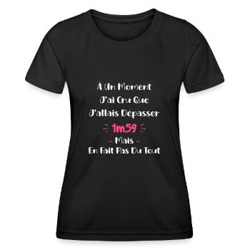 A un moment J'ai cru que J'allais Dépasser 1m59 - T-shirt sport Femme - noir - Devant - AI Model Female 172 light (172cm)