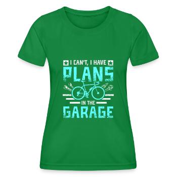 I'cant I have plans in the garage - Women's Functional T-Shirt - kelly green - Front - AI Model Female 172 dark (172cm)