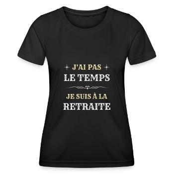 pas le temps je suis a la retraite homme humour - T-shirt sport Femme - noir - Devant - AI Model Female 172 light (172cm)