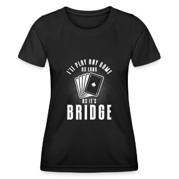 Solange es Bridge ist - Frauen Funktions-T-Shirt - Schwarz - Vorne - AI Model Female 172 light (172cm)
