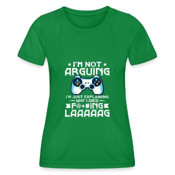 Ich argumentiere nicht, ich erkläre nur, warum ich gestorben bin Lag - Frauen Funktions-T-Shirt - Kelly Green - Vorne - AI Model Female 172 dark (172cm)