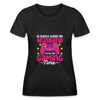 It Sucks When My Husband Limits My Gaming Time - Women's Functional T-Shirt - black - Front - AI Model Female 172 light (172cm)
