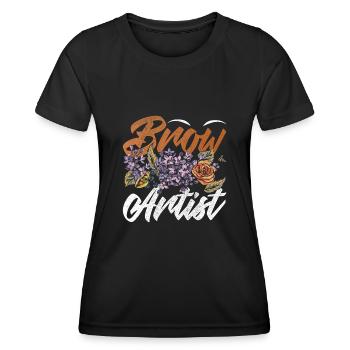 Make Up Artist Gift Beauty Brow Artist - Women's Functional T-Shirt - black - Front - AI Model Female 172 light (172cm)