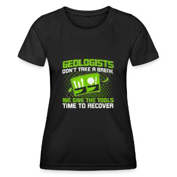 Geologen machen keine Pause Werkzeuge erholen sich - Frauen Funktions-T-Shirt - Schwarz - Vorne - AI Model Female 172 light (172cm)