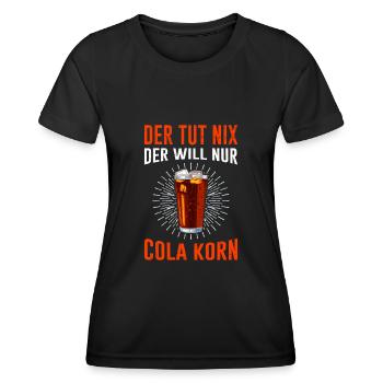 Der will nur Cola Korn saufen Festival Party - Frauen Funktions-T-Shirt - Schwarz - Vorne - AI Model Female 172 light (172cm)