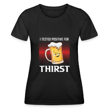 Tested positive for thirst Beer Thirst Beer drinker - Women's Functional T-Shirt - black - Front - AI Model Female 172 light (172cm)