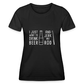 I Just Want to Drink Beer and Jerk My Rod Funny - Frauen Funktions-T-Shirt - Schwarz - Vorne - AI Model Female 172 light (172cm)