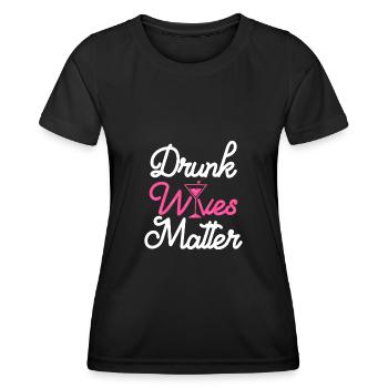 Drunk Wives Matter Wine Lover - Frauen Funktions-T-Shirt - Schwarz - Vorne - AI Model Female 172 light (172cm)