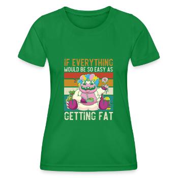 Si tout était aussi simple que de grossir - T-shirt sport Femme - vert - Devant - AI Model Female 172 dark (172cm)