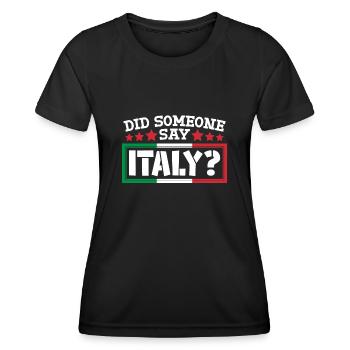 Italien Did someone say Italy - Women's Functional T-Shirt - black - Front - AI Model Female 172 light (172cm)