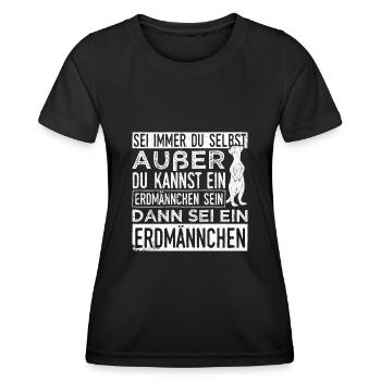 Sei immer du selbst, außer du kannst ein Erdmännch - Frauen Funktions-T-Shirt - Schwarz - Vorne - AI Model Female 172 light (172cm)