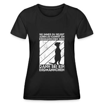 Sei immer du selbst, außer du kannst ein Erdmännch - Frauen Funktions-T-Shirt - Schwarz - Vorne - AI Model Female 172 light (172cm)
