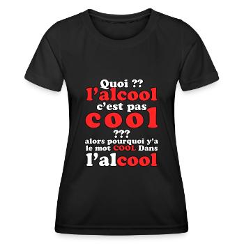 Quoi l’alcool c’est pas cool . y’a le mot cool - T-shirt sport Femme - noir - Devant - AI Model Female 172 light (172cm)