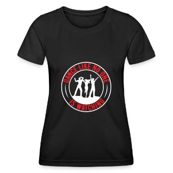 Dance Like No One Is Watching - Frauen Funktions-T-Shirt - Schwarz - Vorne - AI Model Female 172 light (172cm)