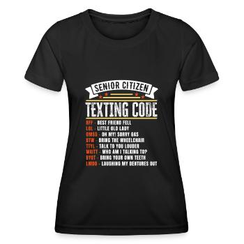 Lustiges Senioren-SMS-Code-Geschenk für - Frauen Funktions-T-Shirt - Schwarz - Vorne - AI Model Female 172 light (172cm)