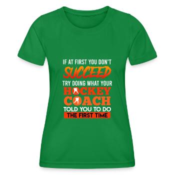 Listen to your hockey coach - Women's Functional T-Shirt - kelly green - Front - AI Model Female 172 dark (172cm)