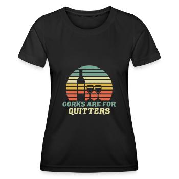 Corks Are For Quitters - Frauen Funktions-T-Shirt - Schwarz - Vorne - AI Model Female 172 light (172cm)