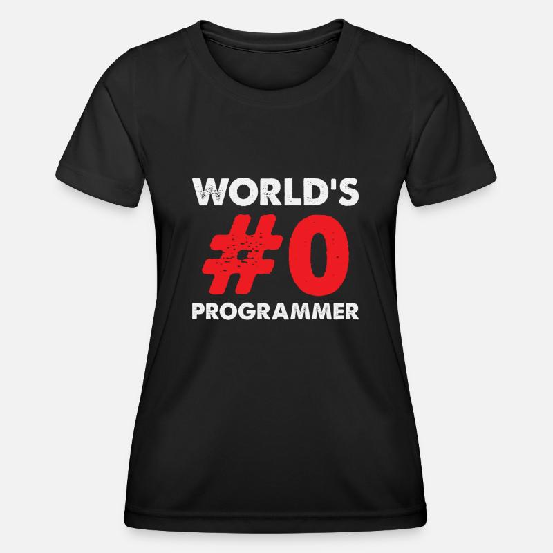Worlds 0 Programmer Quote Devloper - Women's Functional T-Shirt - black
