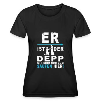 Er ist der Depp, wir saufen nur - Frauen Funktions-T-Shirt - Schwarz - Vorne - AI Model Female 172 light (172cm)