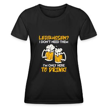 Lederhosen brauch ich nicht nur hier zum saufen - Frauen Funktions-T-Shirt - Schwarz - Vorne - AI Model Female 172 light (172cm)