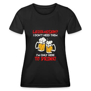 Lederhosen brauch ich nicht nur hier zum saufen - Frauen Funktions-T-Shirt - Schwarz - Vorne - AI Model Female 172 light (172cm)
