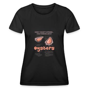 Denken Sie an Austern, Meeresfrüchte und - Frauen Funktions-T-Shirt - Schwarz - Vorne - AI Model Female 172 light (172cm)