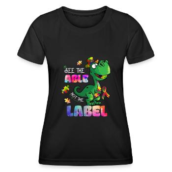 Autism See The Able Not The Label - Women's Functional T-Shirt - black - Front - AI Model Female 172 light (172cm)